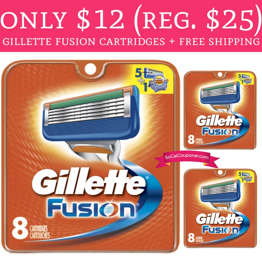 Only $12 (Regular $25) Gillette Fusion 8-Pack Cartridges + Free ...